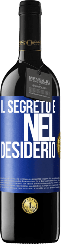 39,95 € | Vino rosso Edizione RED MBE Riserva Il segreto è nel desiderio Etichetta Blu. Etichetta personalizzabile Riserva 12 Mesi Raccogliere 2014 Tempranillo