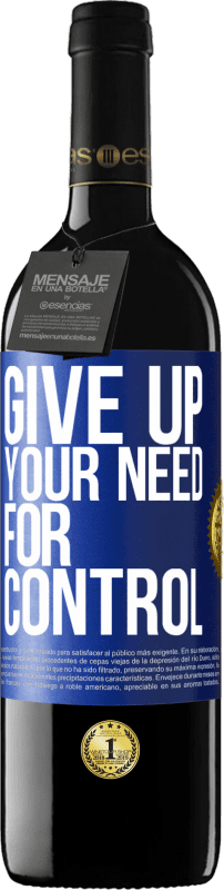 39,95 € | 赤ワイン REDエディション MBE 予約する Give up your need for control 青いタグ. カスタマイズ可能なラベル 予約する 12 月 収穫 2014 Tempranillo