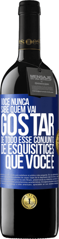 «Você nunca sabe quem vai gostar de todo esse conjunto de esquisitices que você é» Edição RED MBE Reserva