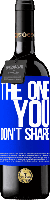 «The one you don't share» Édition RED MBE Réserve