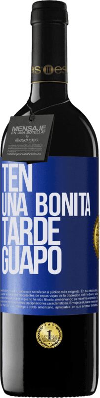 39,95 € | Vino Tinto Edición RED MBE Reserva Ten una bonita tarde, guapo Etiqueta Azul. Etiqueta personalizable Reserva 12 Meses Cosecha 2015 Tempranillo