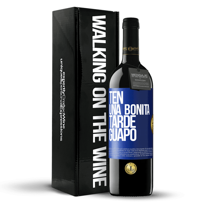 39,95 € Envío gratis | Vino Tinto Edición RED MBE Reserva Ten una bonita tarde, guapo Etiqueta Azul. Etiqueta personalizable Reserva 12 Meses Cosecha 2014 Tempranillo