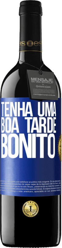 «Tenha uma boa tarde, bonito» Edição RED MBE Reserva