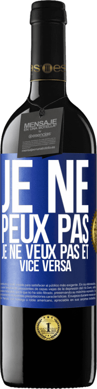 39,95 € | Vin rouge Édition RED MBE Réserve Je ne peux pas, je ne veux pas et vice versa Étiquette Bleue. Étiquette personnalisable Réserve 12 Mois Récolte 2015 Tempranillo