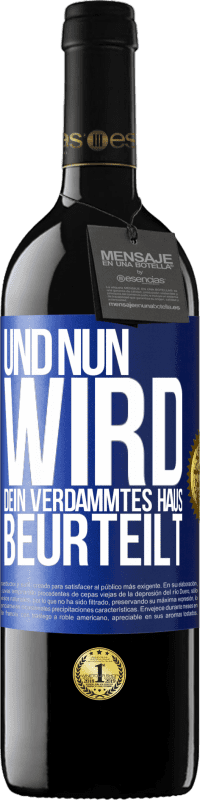 39,95 € Kostenloser Versand | Rotwein RED Ausgabe MBE Reserve Und nun wird dein verdammtes Haus beurteilt Blaue Markierung. Anpassbares Etikett Reserve 12 Monate Ernte 2016 Tempranillo