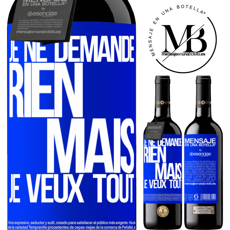 «Je ne demande rien, mais je veux tout» Édition RED MBE Réserve