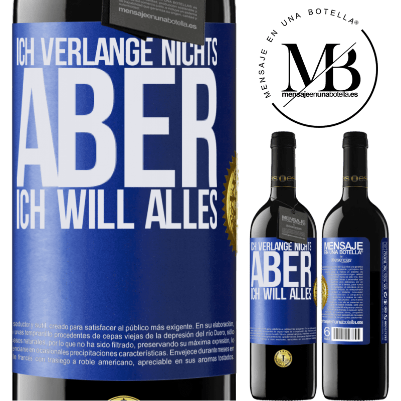 39,95 € Kostenloser Versand | Rotwein RED Ausgabe MBE Reserve Ich verlange nichts, aber ich will alles Blaue Markierung. Anpassbares Etikett Reserve 12 Monate Ernte 2015 Tempranillo