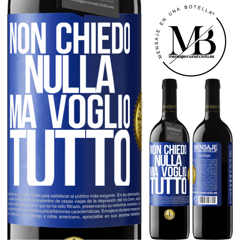 39,95 € Spedizione Gratuita | Vino rosso Edizione RED MBE Riserva Non chiedo nulla, ma voglio tutto Etichetta Blu. Etichetta personalizzabile Riserva 12 Mesi Raccogliere 2015 Tempranillo
