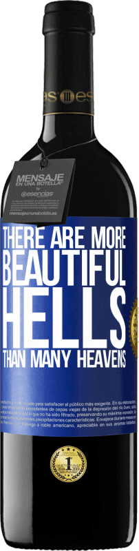 39,95 € | 红酒 RED版 MBE 预订 有比许多天堂更多的美丽地狱 蓝色标签. 可自定义的标签 预订 12 个月 收成 2014 Tempranillo