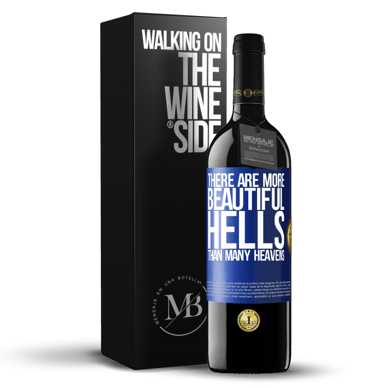 39,95 € Free Shipping | Red Wine RED Edition MBE Reserve There are more beautiful hells than many heavens Blue Label. Customizable label Reserve 12 Months Harvest 2015 Tempranillo