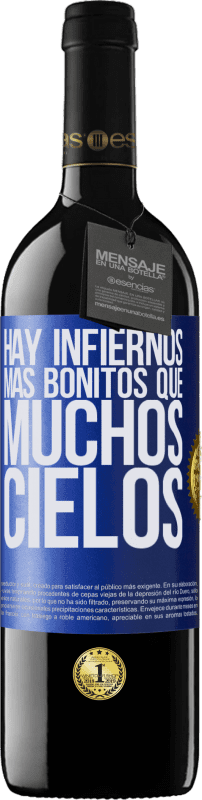 «Hay infiernos más bonitos que muchos cielos» Edición RED MBE Reserva