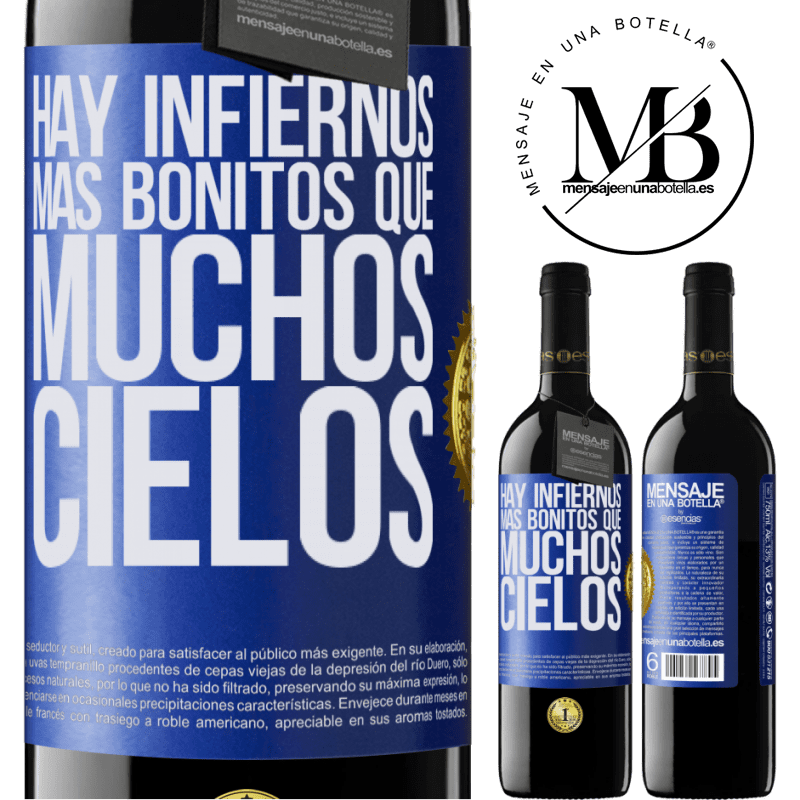 39,95 € Envío gratis | Vino Tinto Edición RED MBE Reserva Hay infiernos más bonitos que muchos cielos Etiqueta Azul. Etiqueta personalizable Reserva 12 Meses Cosecha 2014 Tempranillo