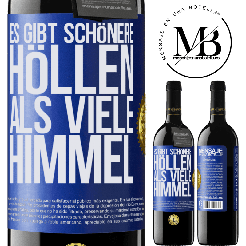 39,95 € Kostenloser Versand | Rotwein RED Ausgabe MBE Reserve Es gibt Höllen, die sind schöner als viele Himmel Blaue Markierung. Anpassbares Etikett Reserve 12 Monate Ernte 2014 Tempranillo