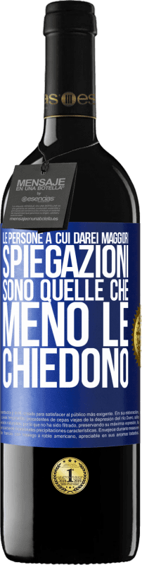 39,95 € Spedizione Gratuita | Vino rosso Edizione RED MBE Riserva Le persone a cui darei maggiori spiegazioni sono quelle che meno le chiedono Etichetta Blu. Etichetta personalizzabile Riserva 12 Mesi Raccogliere 2016 Tempranillo