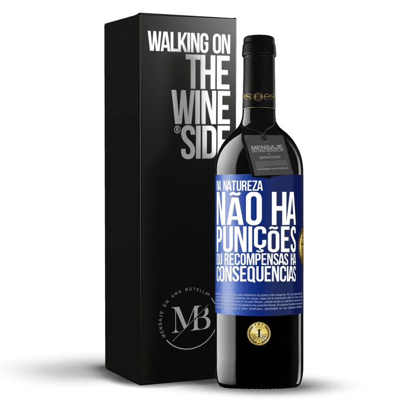 39,95 € Envio grátis | Vinho tinto Edição RED MBE Reserva Na natureza não há punições ou recompensas, há consequências Etiqueta Azul. Etiqueta personalizável Reserva 12 Meses Colheita 2015 Tempranillo