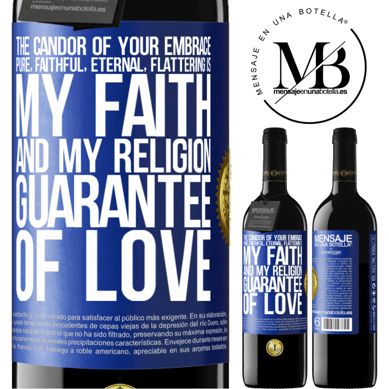 24,95 € Free Shipping | Red Wine RED Edition Crianza 6 Months The candor of your embrace, pure, faithful, eternal, flattering, is my faith and my religion, guarantee of love Blue Label. Customizable label Aging in oak barrels 6 Months Harvest 2019 Tempranillo