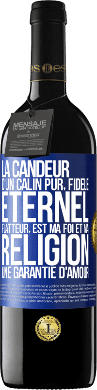 39,95 € | Vin rouge Édition RED MBE Réserve La candeur d'un câlin pur, fidèle, éternel, flatteur, est ma foi et ma religion une garantie d'amour Étiquette Bleue. Étiquette personnalisable Réserve 12 Mois Récolte 2016 Tempranillo