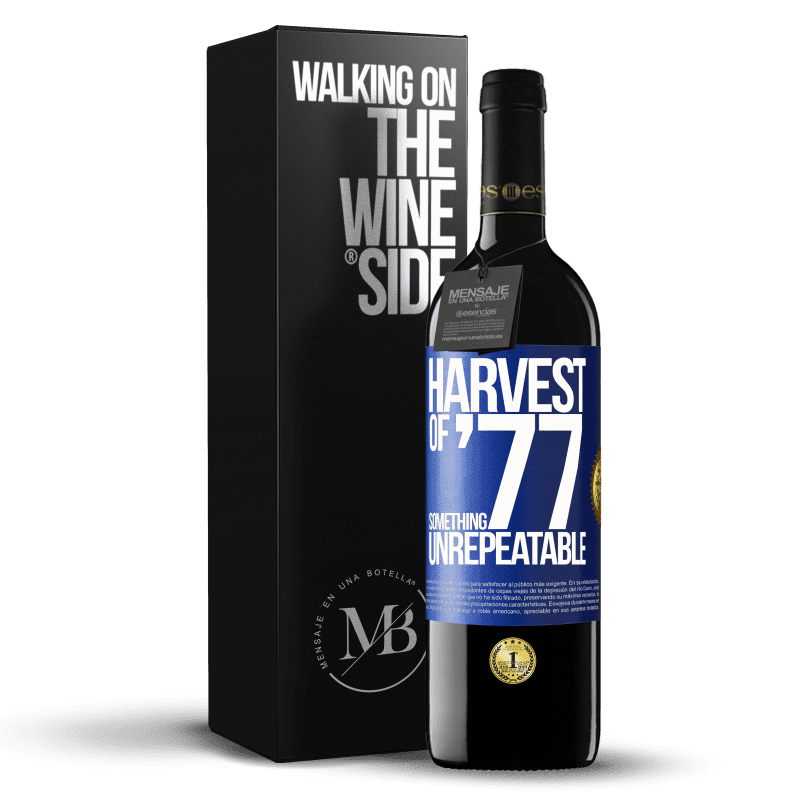 39,95 € Free Shipping | Red Wine RED Edition MBE Reserve Harvest of '77, something unrepeatable Blue Label. Customizable label Reserve 12 Months Harvest 2015 Tempranillo