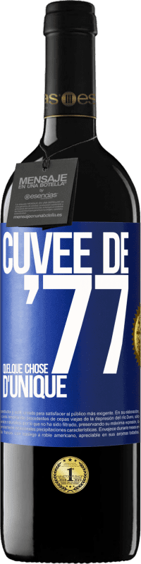 39,95 € | Vin rouge Édition RED MBE Réserve Cuvée de 77, quelque chose d'unique Étiquette Bleue. Étiquette personnalisable Réserve 12 Mois Récolte 2016 Tempranillo