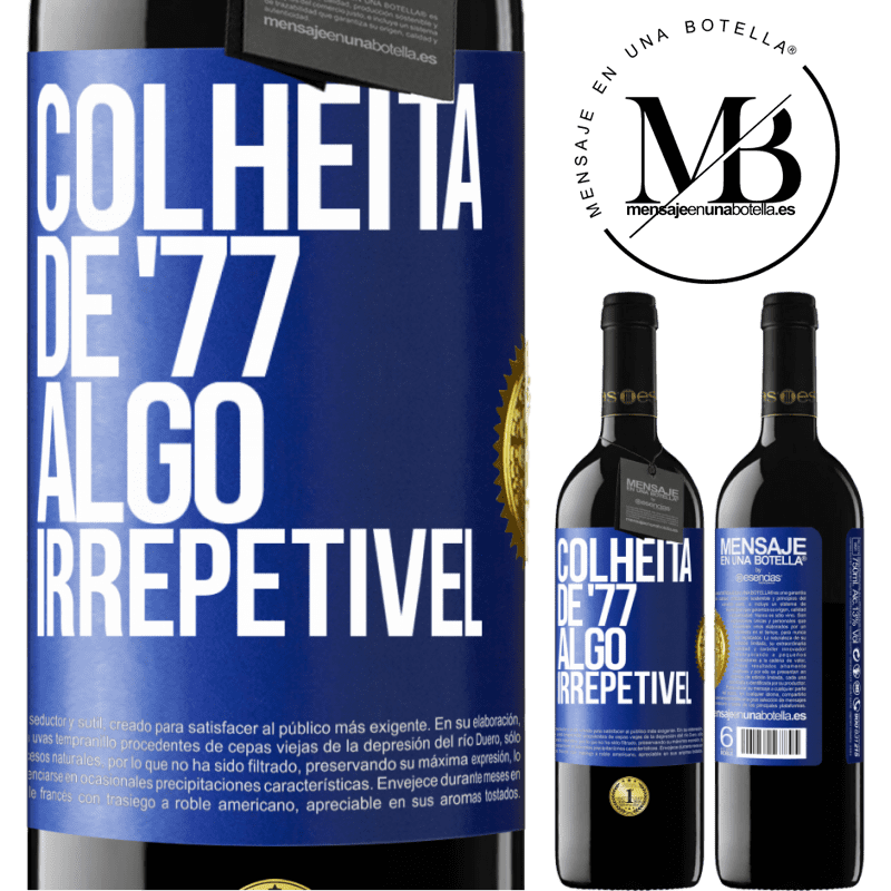 39,95 € Envio grátis | Vinho tinto Edição RED MBE Reserva Colheita de '77, algo irrepetível Etiqueta Azul. Etiqueta personalizável Reserva 12 Meses Colheita 2015 Tempranillo