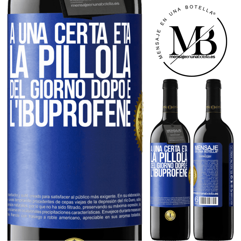 39,95 € Spedizione Gratuita | Vino rosso Edizione RED MBE Riserva A una certa età, la pillola del giorno dopo è l'ibuprofene Etichetta Blu. Etichetta personalizzabile Riserva 12 Mesi Raccogliere 2014 Tempranillo