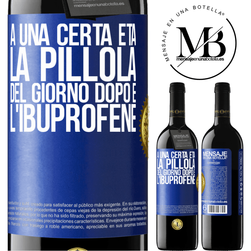 39,95 € Spedizione Gratuita | Vino rosso Edizione RED MBE Riserva A una certa età, la pillola del giorno dopo è l'ibuprofene Etichetta Blu. Etichetta personalizzabile Riserva 12 Mesi Raccogliere 2016 Tempranillo