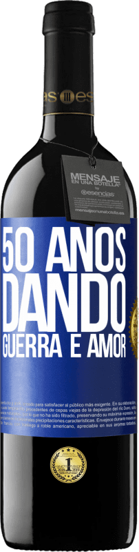 39,95 € | Vinho tinto Edição RED MBE Reserva 50 anos dando guerra e amor Etiqueta Azul. Etiqueta personalizável Reserva 12 Meses Colheita 2016 Tempranillo