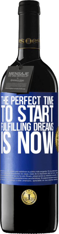 39,95 € | Red Wine RED Edition MBE Reserve The perfect time to start fulfilling dreams is now Blue Label. Customizable label Reserve 12 Months Harvest 2015 Tempranillo