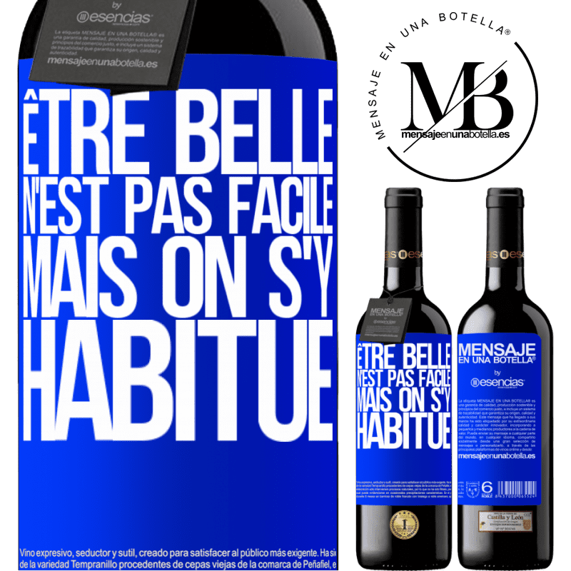 «Être belle n'est pas facile, mais on s'y habitue» Édition RED MBE Réserve