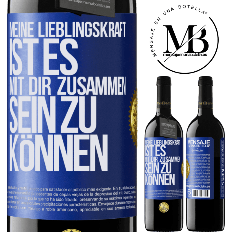 39,95 € Kostenloser Versand | Rotwein RED Ausgabe MBE Reserve Meine Lieblingskraft ist es, mit dir zusammen sein zu können Blaue Markierung. Anpassbares Etikett Reserve 12 Monate Ernte 2014 Tempranillo