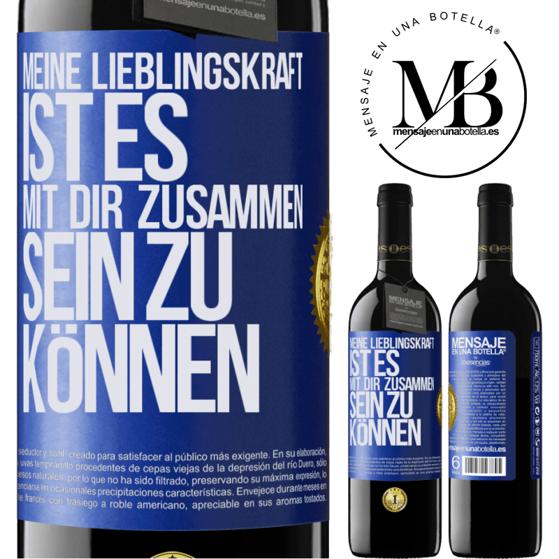 39,95 € Kostenloser Versand | Rotwein RED Ausgabe MBE Reserve Meine Lieblingskraft ist es, mit dir zusammen sein zu können Blaue Markierung. Anpassbares Etikett Reserve 12 Monate Ernte 2016 Tempranillo