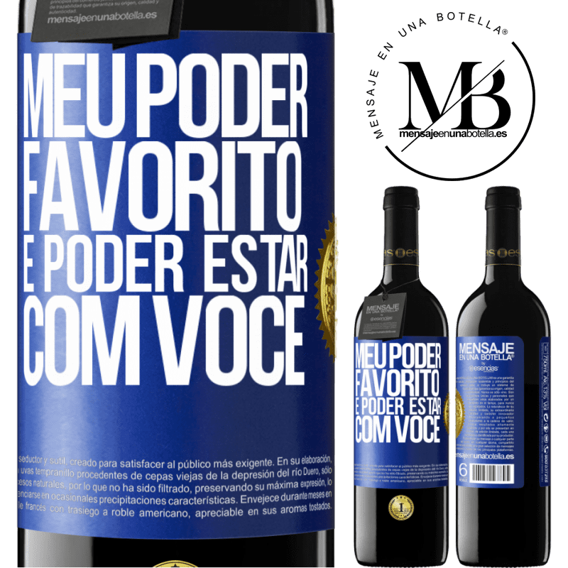 39,95 € Envio grátis | Vinho tinto Edição RED MBE Reserva Meu poder favorito é poder estar com você Etiqueta Azul. Etiqueta personalizável Reserva 12 Meses Colheita 2014 Tempranillo