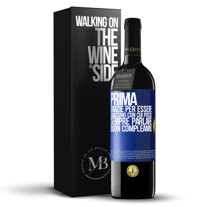 39,95 € Spedizione Gratuita | Vino rosso Edizione RED MBE Riserva Prima. Grazie per essere qualcuno con cui posso sempre parlare. Buon compleanno Etichetta Blu. Etichetta personalizzabile Riserva 12 Mesi Raccogliere 2016 Tempranillo