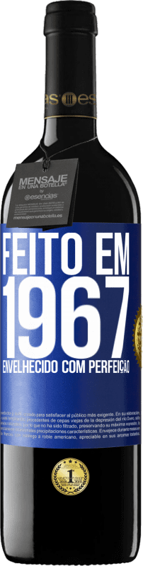 «Feito em 1967. Envelhecido com perfeição» Edição RED MBE Reserva
