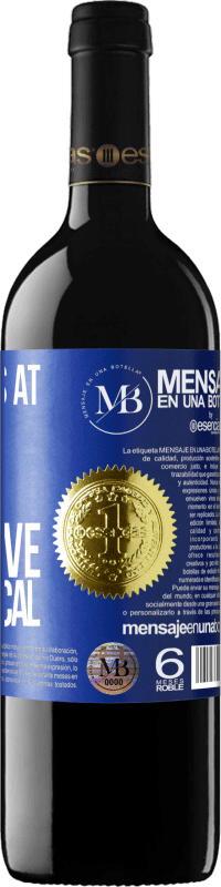 «Life begins at 40. The above is practical» RED Edition Crianza 6 Months