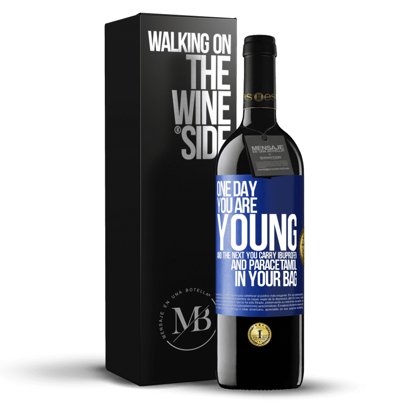 39,95 € Free Shipping | Red Wine RED Edition MBE Reserve One day you are young and the next you carry ibuprofen and paracetamol in your bag Blue Label. Customizable label Reserve 12 Months Harvest 2015 Tempranillo