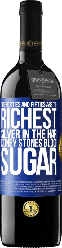 «The forties and fifties are the richest. Silver in the hair, kidney stones, blood sugar» RED Edition MBE Reserve