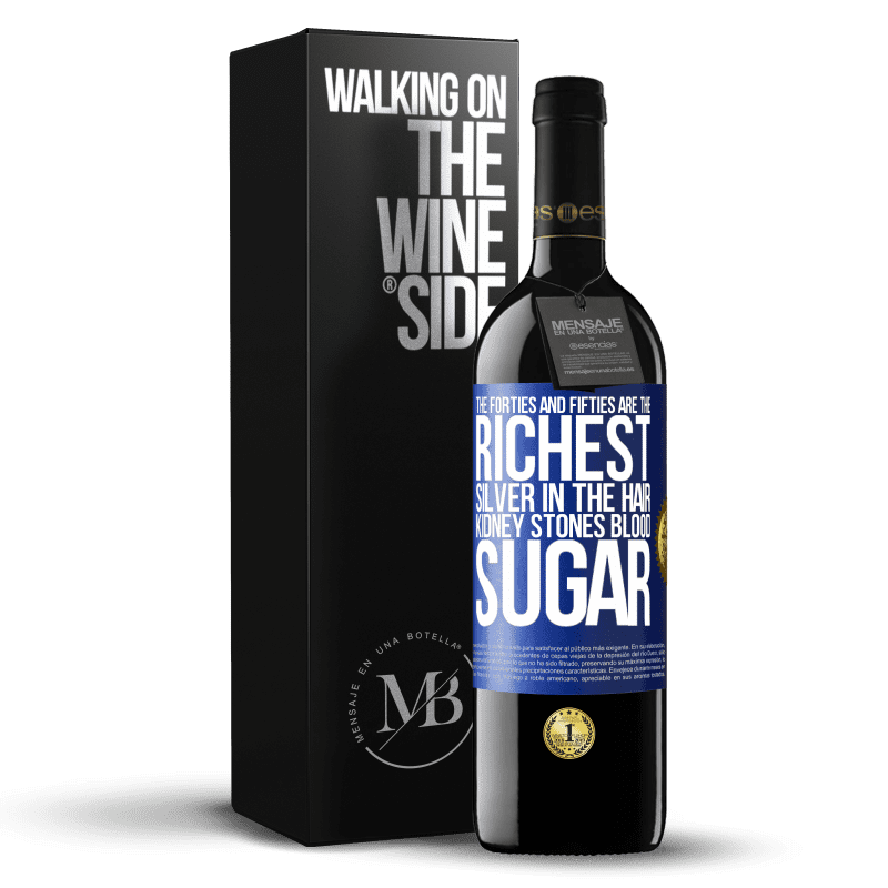 39,95 € Free Shipping | Red Wine RED Edition MBE Reserve The forties and fifties are the richest. Silver in the hair, kidney stones, blood sugar Blue Label. Customizable label Reserve 12 Months Harvest 2014 Tempranillo