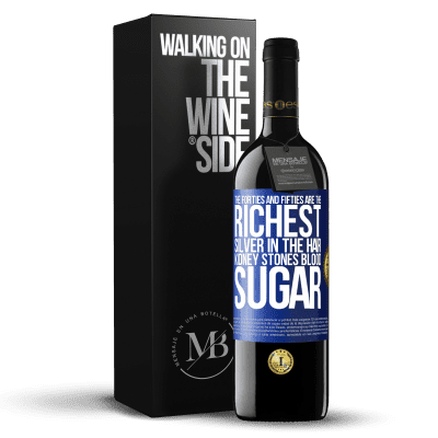 «The forties and fifties are the richest. Silver in the hair, kidney stones, blood sugar» RED Edition MBE Reserve