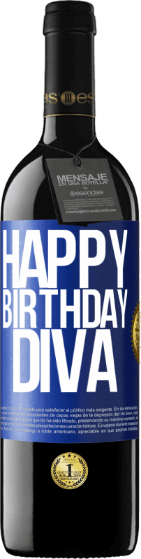 39,95 € | Red Wine RED Edition MBE Reserve Happy birthday Diva Blue Label. Customizable label Reserve 12 Months Harvest 2015 Tempranillo