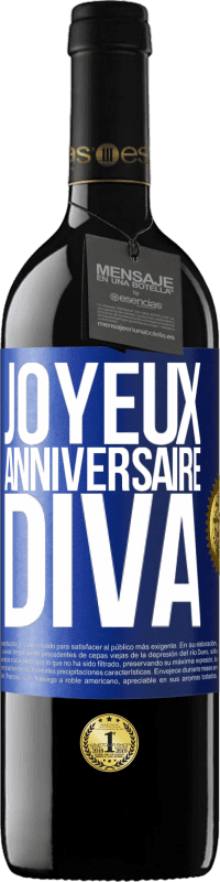 39,95 € | Vin rouge Édition RED MBE Réserve Joyeux anniversaire, Diva Étiquette Bleue. Étiquette personnalisable Réserve 12 Mois Récolte 2014 Tempranillo