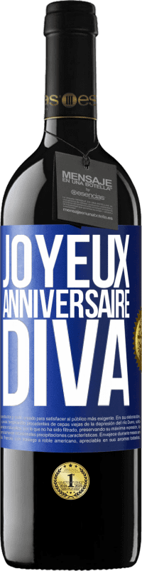 39,95 € | Vin rouge Édition RED MBE Réserve Joyeux anniversaire, Diva Étiquette Bleue. Étiquette personnalisable Réserve 12 Mois Récolte 2015 Tempranillo