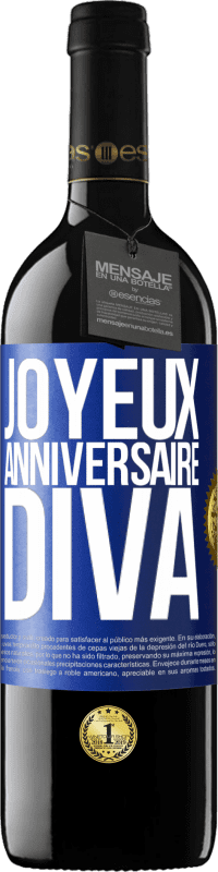 39,95 € | Vin rouge Édition RED MBE Réserve Joyeux anniversaire, Diva Étiquette Bleue. Étiquette personnalisable Réserve 12 Mois Récolte 2016 Tempranillo