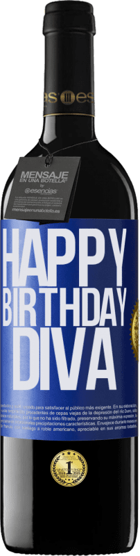 39,95 € | Vino Tinto Edición RED MBE Reserva Happy birthday Diva Etiqueta Azul. Etiqueta personalizable Reserva 12 Meses Cosecha 2014 Tempranillo