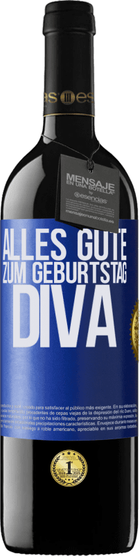 39,95 € Kostenloser Versand | Rotwein RED Ausgabe MBE Reserve Alles Gute zum Geburtstag Diva Blaue Markierung. Anpassbares Etikett Reserve 12 Monate Ernte 2016 Tempranillo