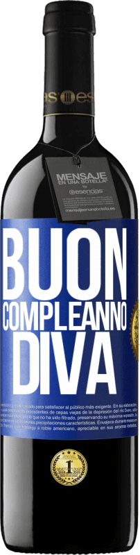 39,95 € | Vino rosso Edizione RED MBE Riserva Buon compleanno Diva Etichetta Blu. Etichetta personalizzabile Riserva 12 Mesi Raccogliere 2016 Tempranillo