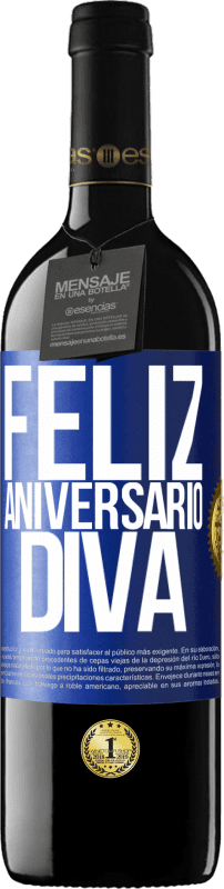 39,95 € | Vinho tinto Edição RED MBE Reserva Feliz aniversário Diva Etiqueta Azul. Etiqueta personalizável Reserva 12 Meses Colheita 2014 Tempranillo