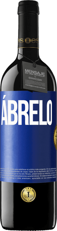 39,95 € | Vino Tinto Edición RED MBE Reserva Ábrelo Etiqueta Azul. Etiqueta personalizable Reserva 12 Meses Cosecha 2014 Tempranillo