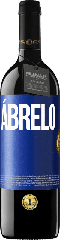 39,95 € | Vino Tinto Edición RED MBE Reserva Ábrelo Etiqueta Azul. Etiqueta personalizable Reserva 12 Meses Cosecha 2016 Tempranillo