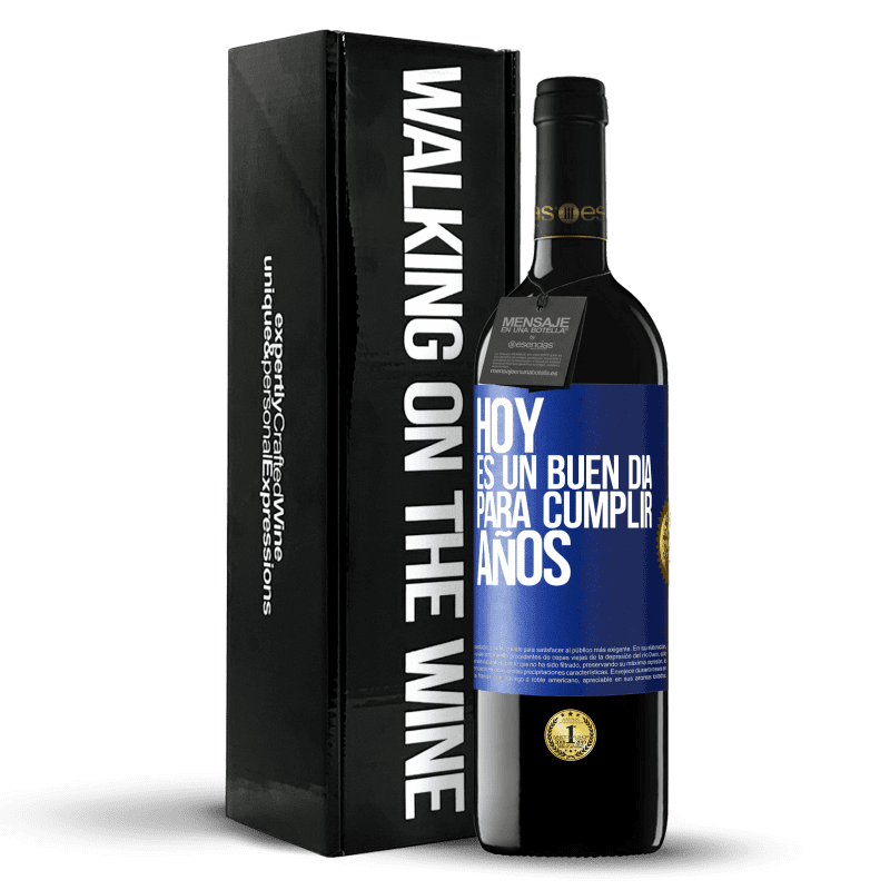 39,95 € Envío gratis | Vino Tinto Edición RED MBE Reserva Hoy es un buen día para cumplir años Etiqueta Azul. Etiqueta personalizable Reserva 12 Meses Cosecha 2016 Tempranillo